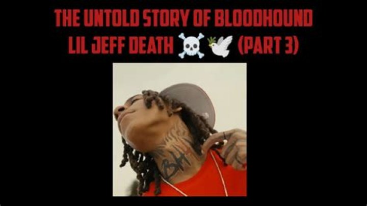 Bloodhound Lil Jeff Death: Unveiling the Truth Behind the Tragic Event